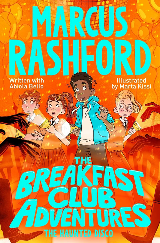 The Haunted Disco By Marcus Rashford - The Breakfast Club Adventures #9