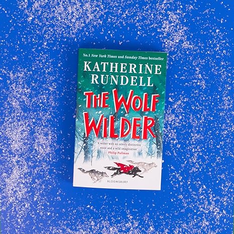 The Wolf Wilder By Katherine Rundell