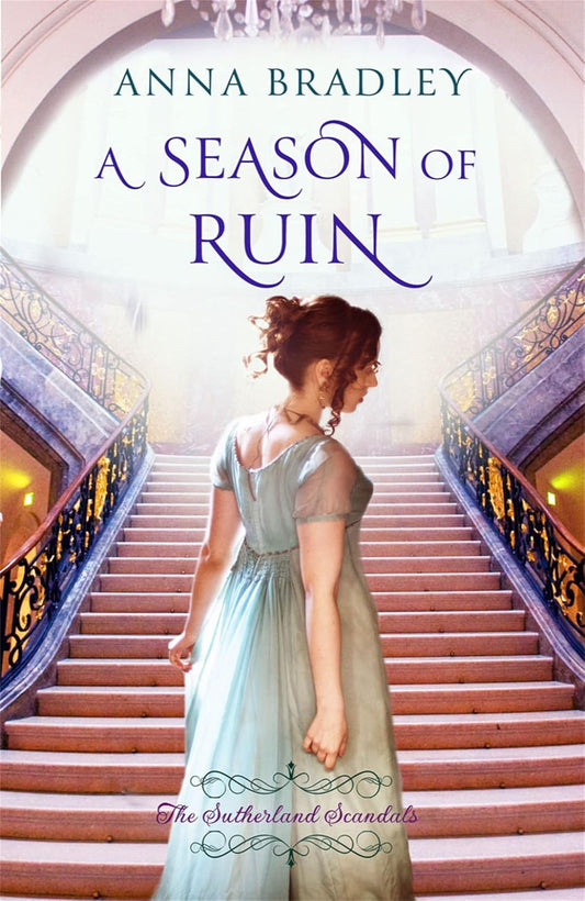 A Season of Ruin By Anna Bradley - Sutherland Scandals #2