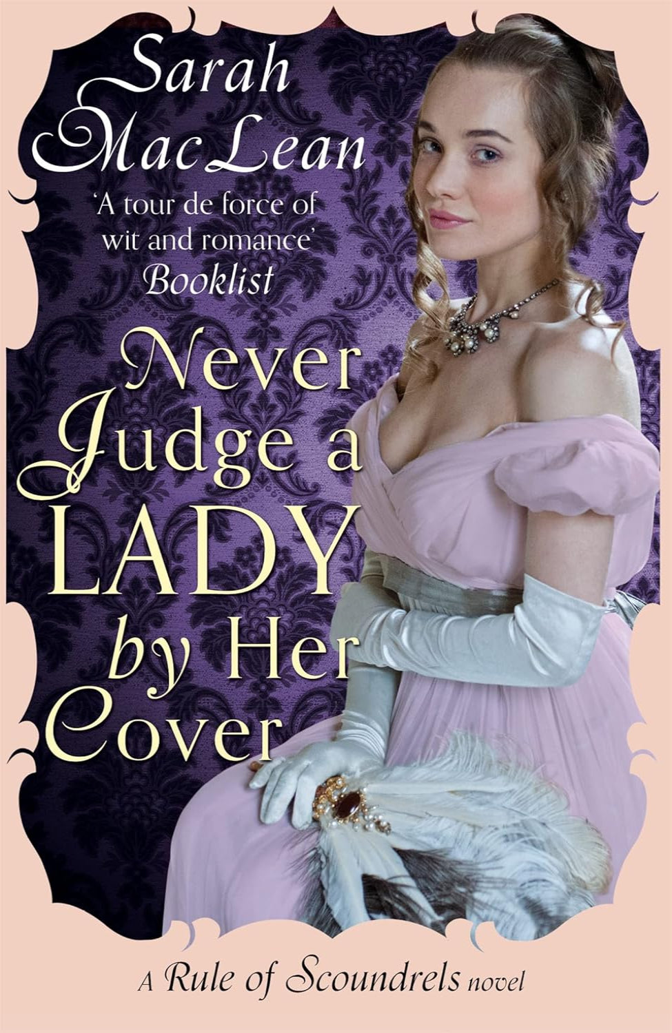 Never Judge a Lady by Her Cover By Sarah MacLean