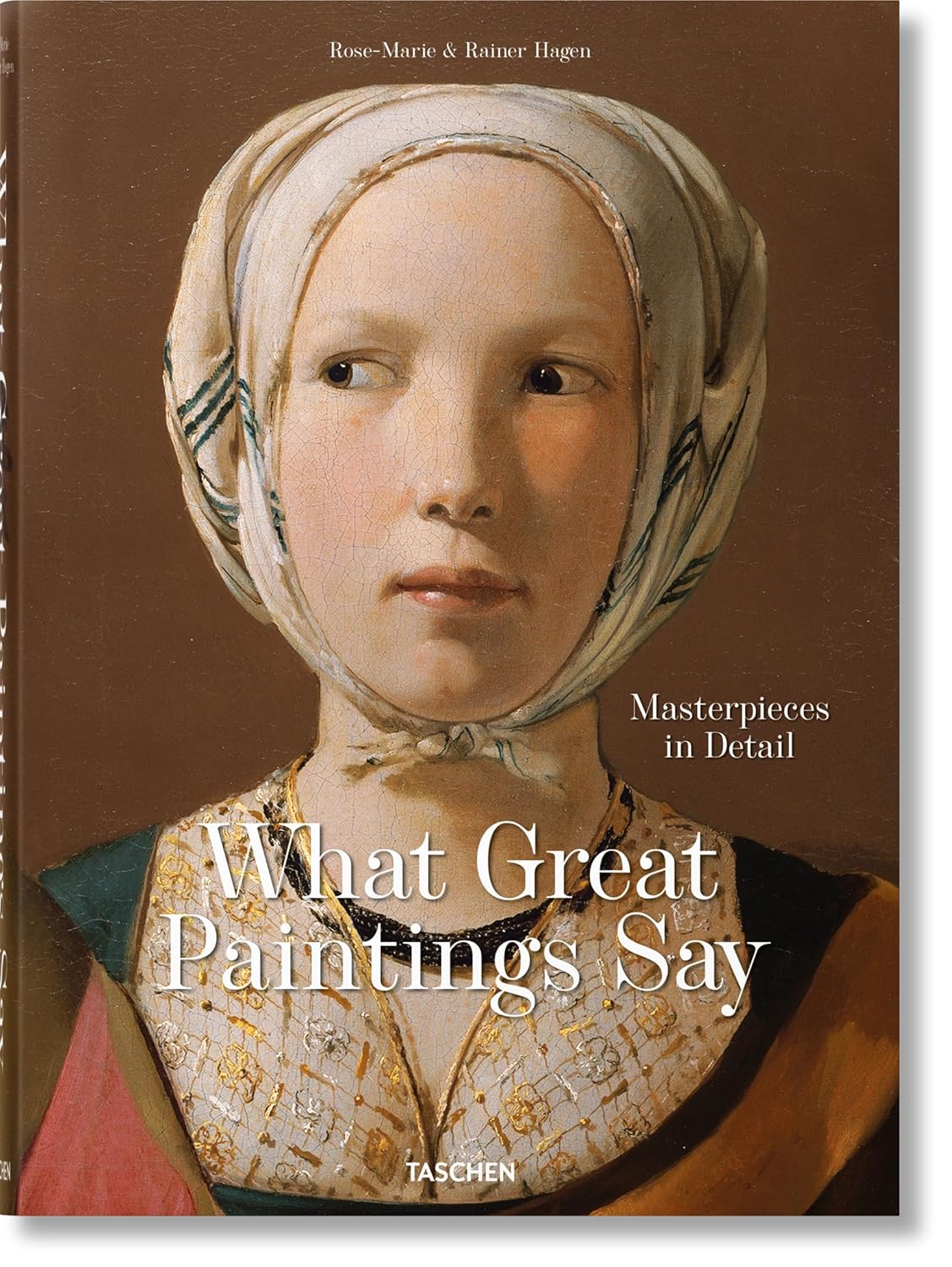 What Great Paintings Say. Masterpieces in Detail (Hardback)