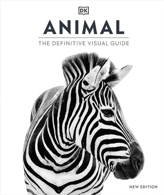 Animal: The Definitive Visual Guide - DK Definitive Visual Encyclopedias (Hardback)