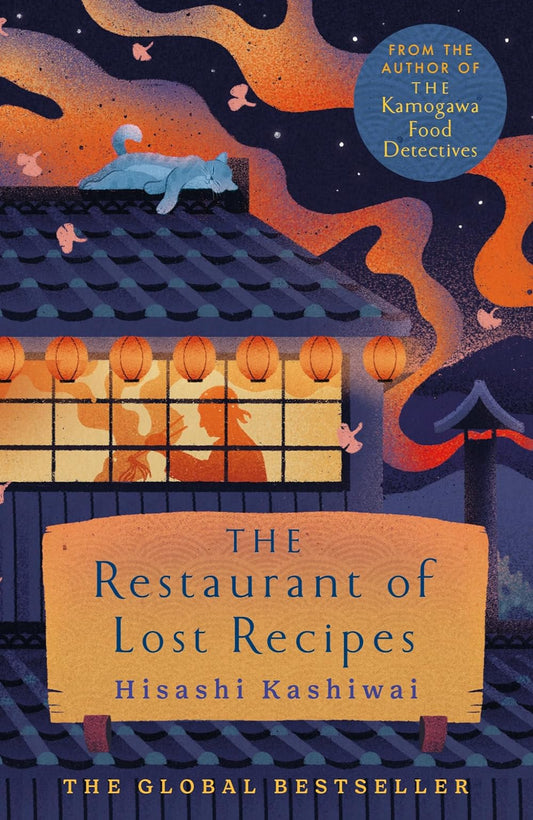 The Restaurant of Lost Recipes By Hisashi Kashiwai - A Kamogawa Food Detectives #2
