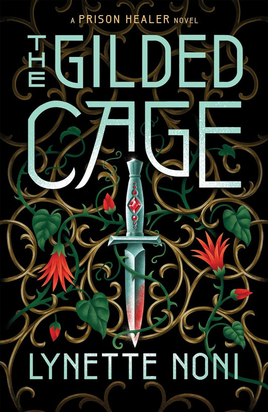 The Gilded Cage By Lynette Noni - The Prison Healer #2