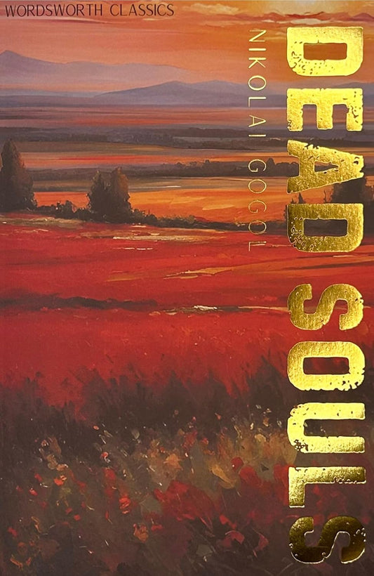 Dead Souls By Nikolai Gogol - Wordsworth Classics