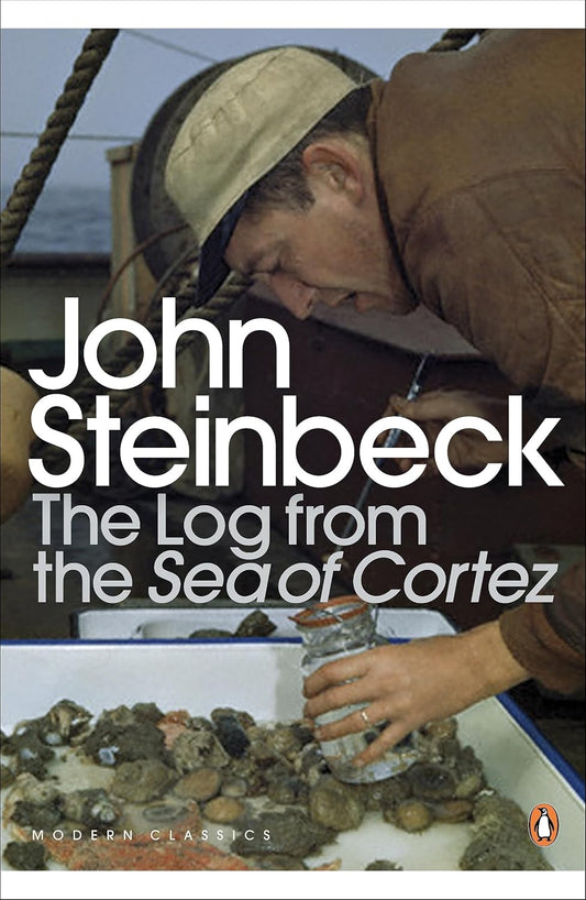 The Log from the Sea of Cortez By John Steinbeck