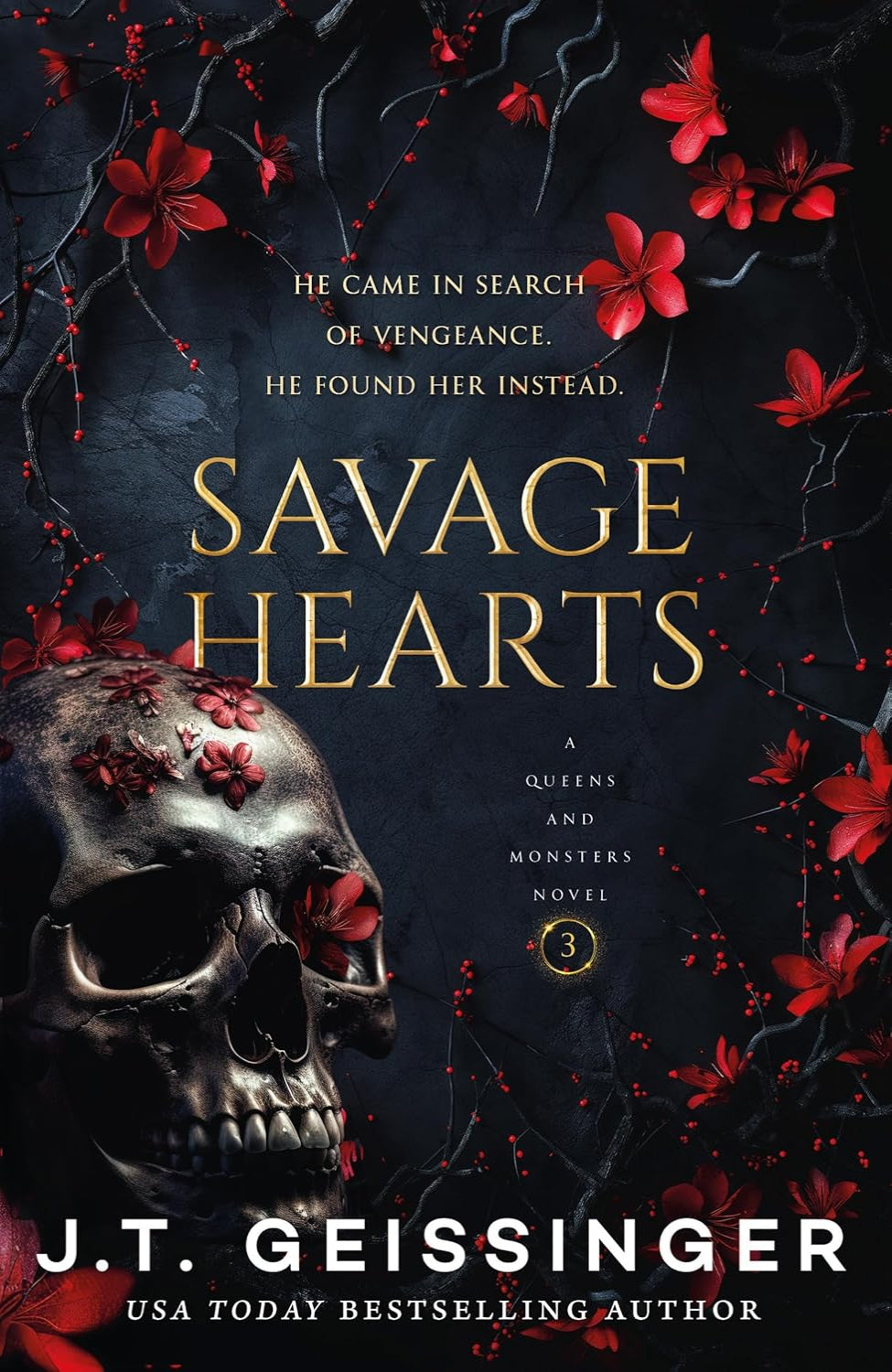 Savage Hearts By J.T. Geissinger - Queens & Monsters #3
