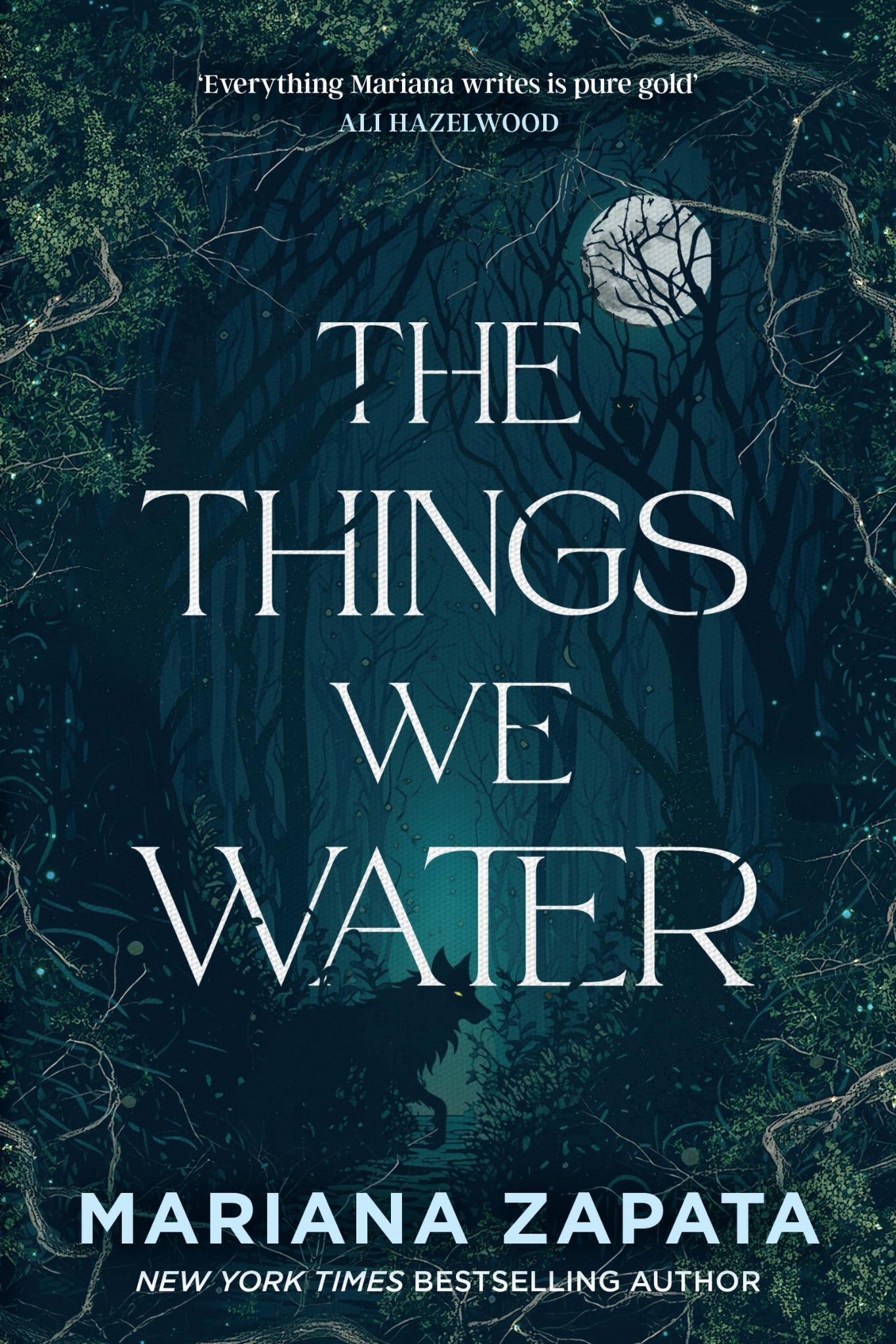 The Things We Water By Mariana Zapata