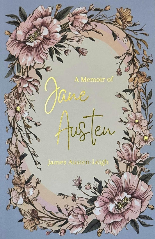 A Memoir of Jane Austen By James Austen-Leigh - Wordsworth Classics