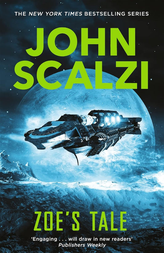 Zoe's Tale By John Scalzi - Old Man's War #4