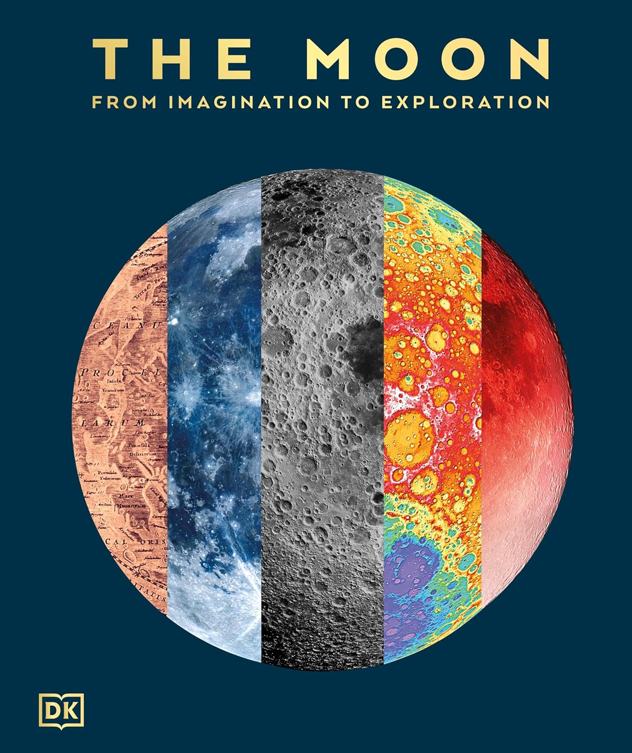 The Moon: From Imagination to Exploration (Hardback)