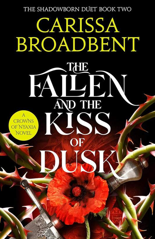 The Fallen & the Kiss of Dusk By Carissa Broadbent - Crowns of Nyaxia #4