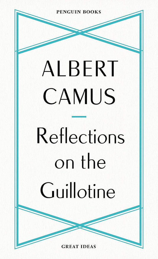Reflections On The Guillotine By Albert Camus