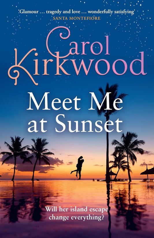 Meet Me at Sunset By Carol Kirkwood