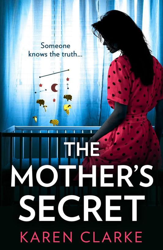 The Mother’s Secret By Karen Clarke