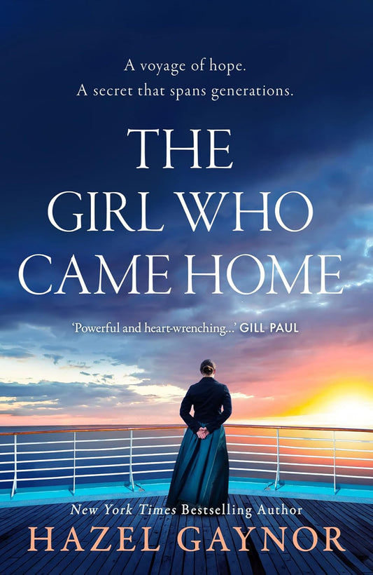The Girl Who Came Home By Hazel Gaynor