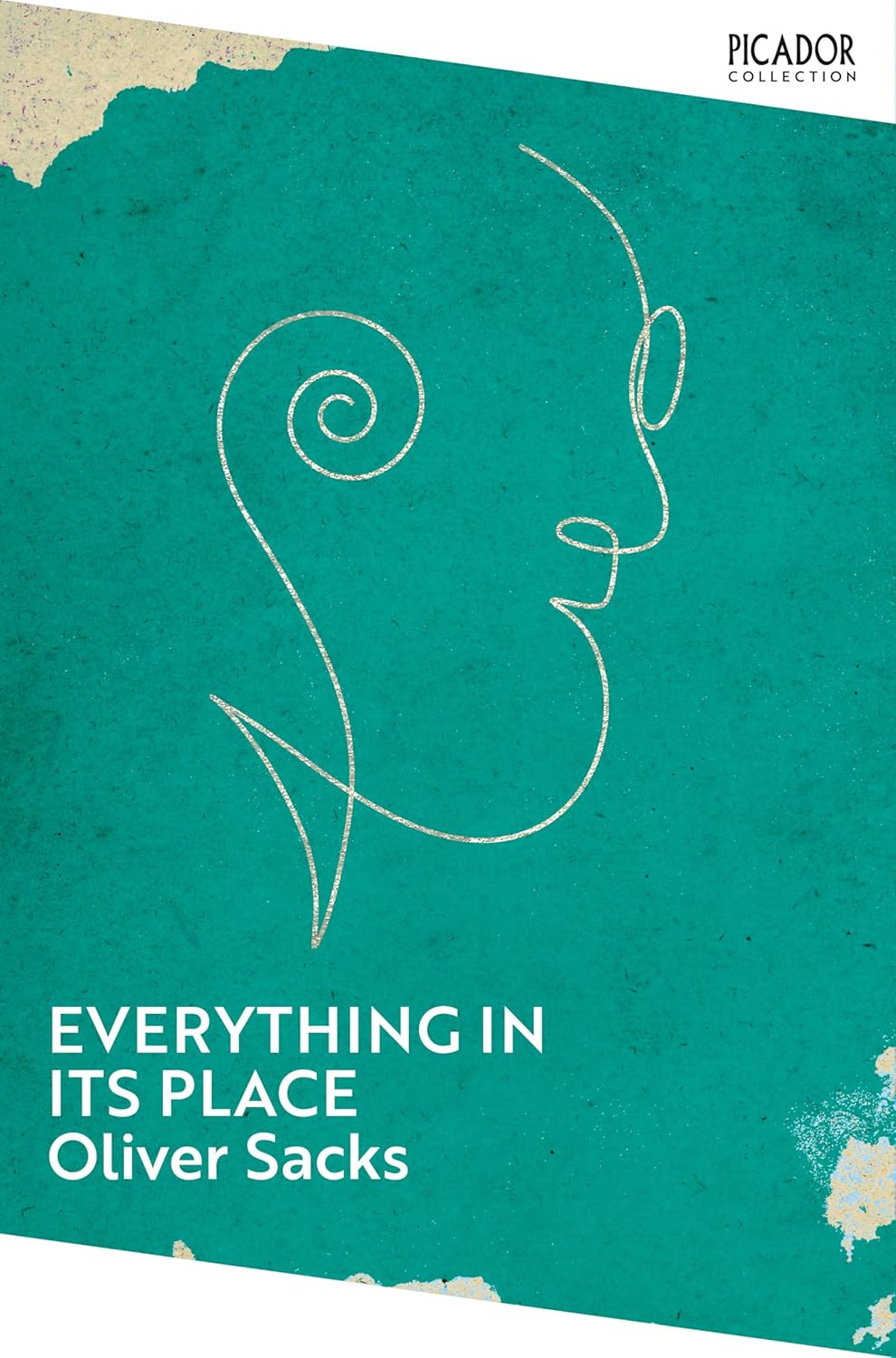 Everything in Its Place: First Loves and Last Tales By Oliver Sacks