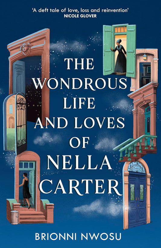 The Wondrous Life and Loves of Nella Carter By Brionni Nwosu (Hardback)