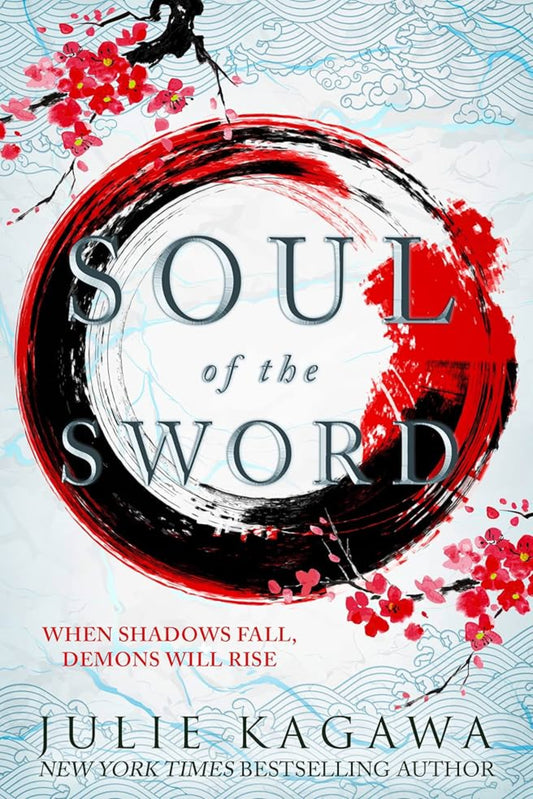 Soul Of The Sword (Shadow of the Fox, Book 2) By Julie Kagawa