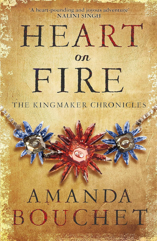 Heart on Fire By Amanda Bouchet - Kingmaker Chronicles #3