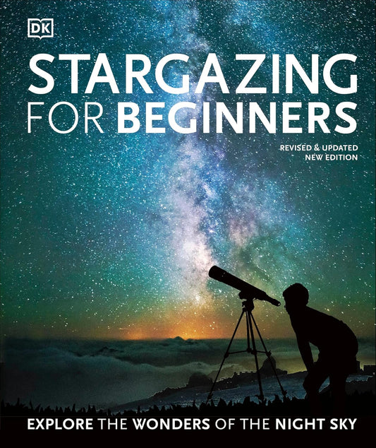 Stargazing for Beginners: Explore the Wonders of the Night Sky - DK Children's for Beginners (Hardback)