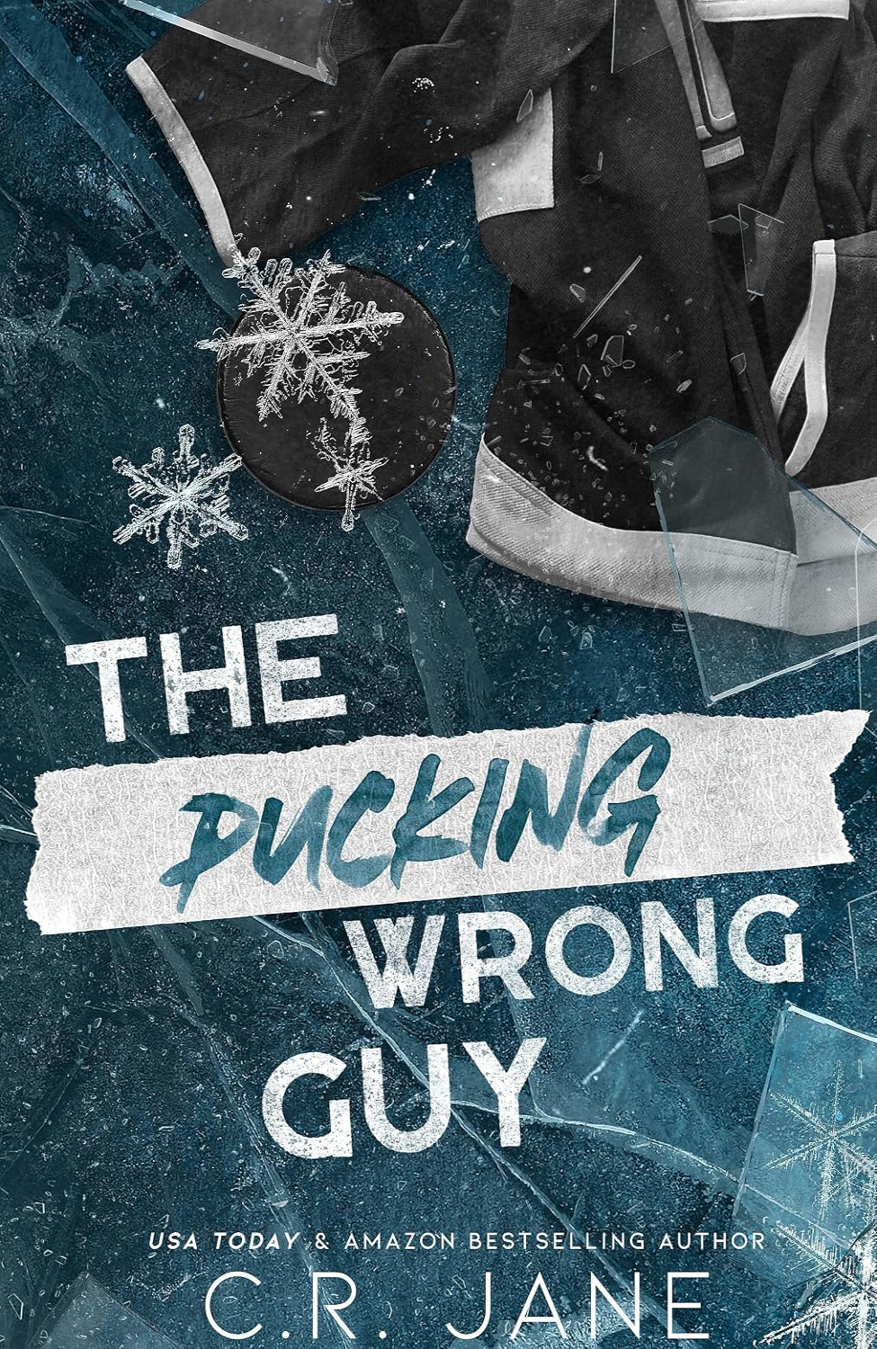 The Pucking Wrong Guy By C.R. Jane - Pucking Wrong #2
