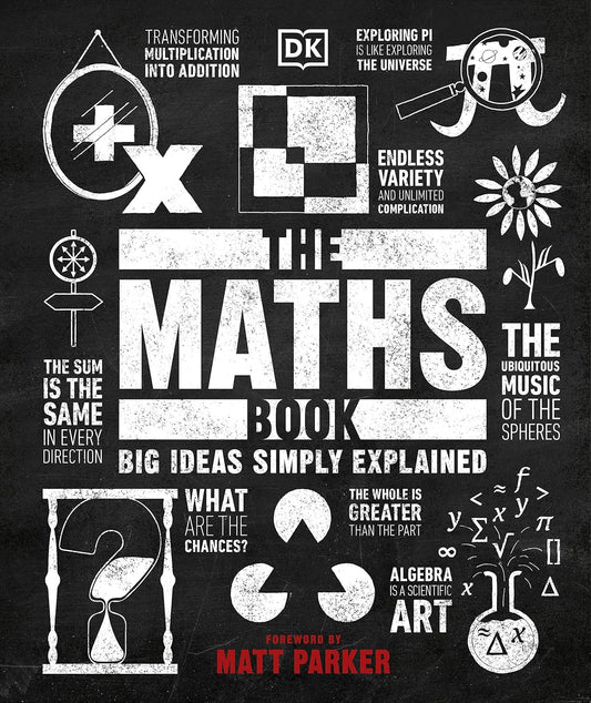 The Maths Book: Big Ideas Simply Explained - DK Big Ideas (Hardback)