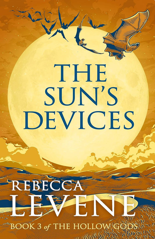 The Sun's Devices By Rebecca Levene - The Hollow Gods #3