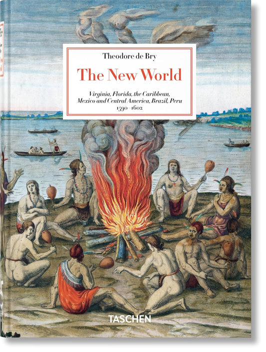 Theodore de Bry. The New World. 45th Ed. - 45th Edition (Hardback)
