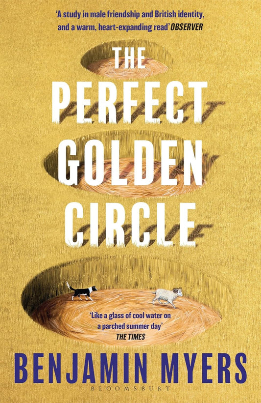 The Perfect Golden Circle By Benjamin Myers