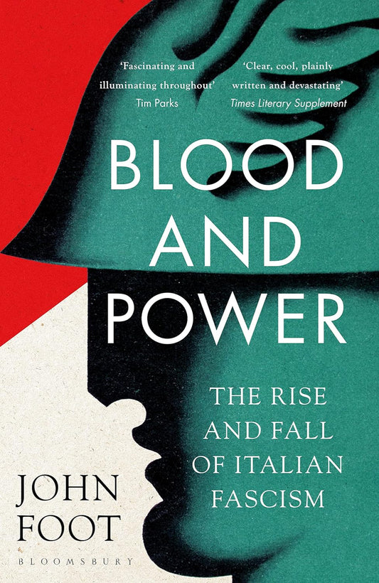 Blood and Power: The Rise and Fall of Italian Fascism (Paperback)