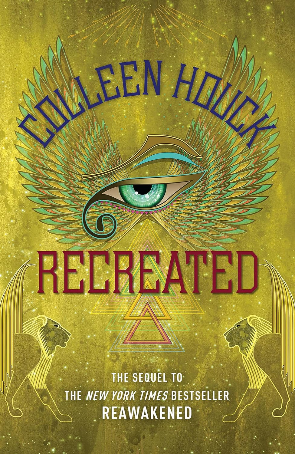 Recreated By Colleen Houck - Reawakened #2