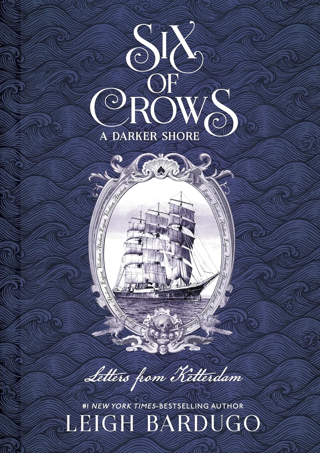 Six of Crows: A Darker Shore: Letters from Ketterdam - Six of Crows #2.5
