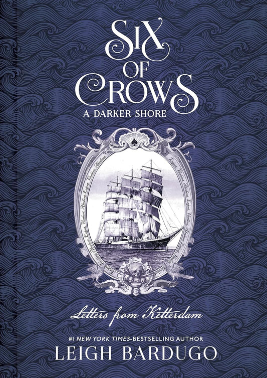 Six of Crows: A Darker Shore: Letters from Ketterdam - Six of Crows #2.5