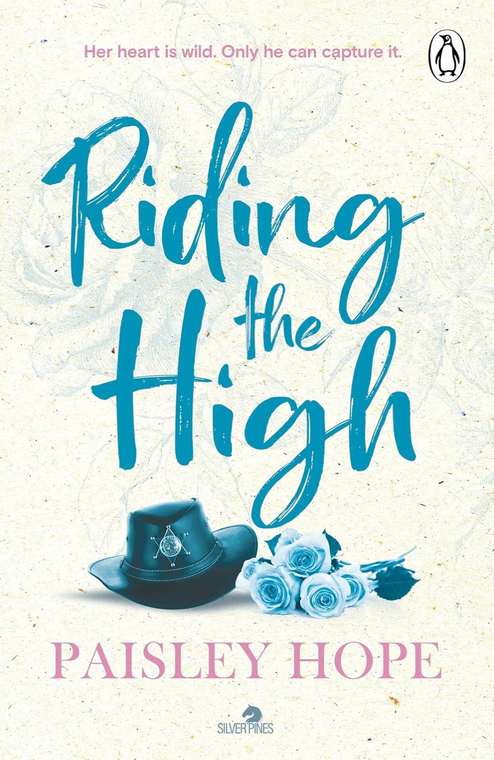 Riding the High By Paisley Hope - Silver Pines Ranch #3