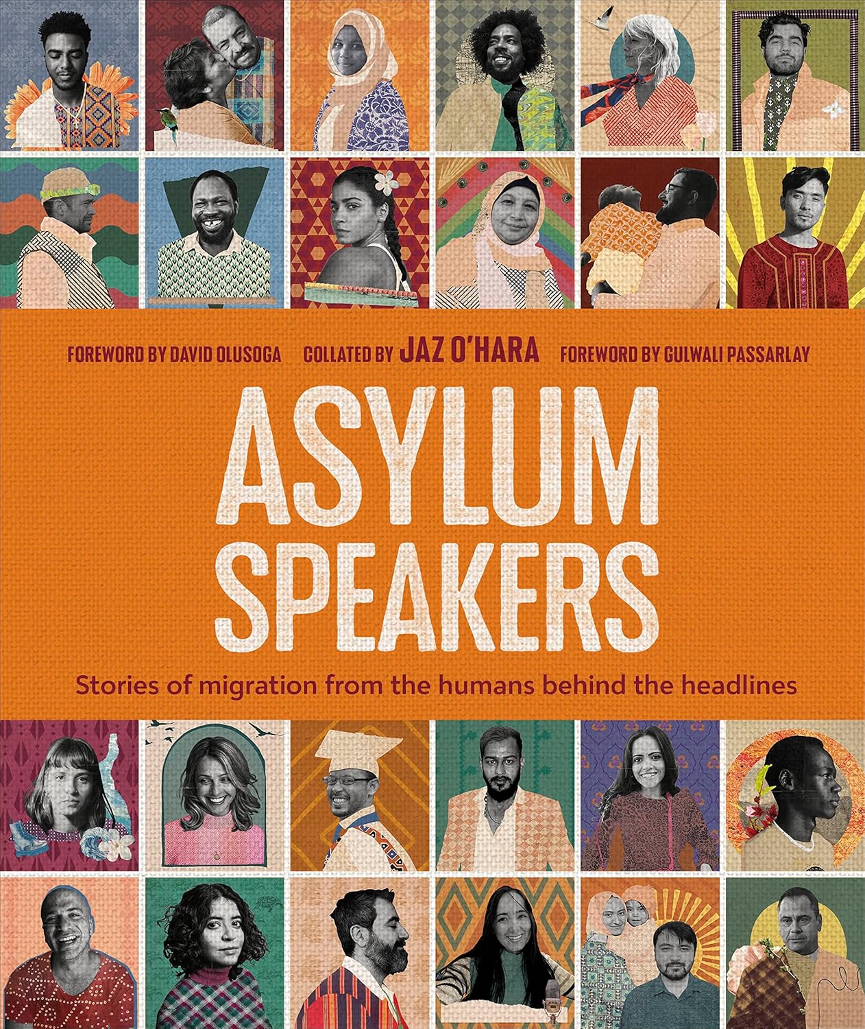 Asylum Speakers: Stories of Migration From the Humans Behind the Headlines (Hardback)