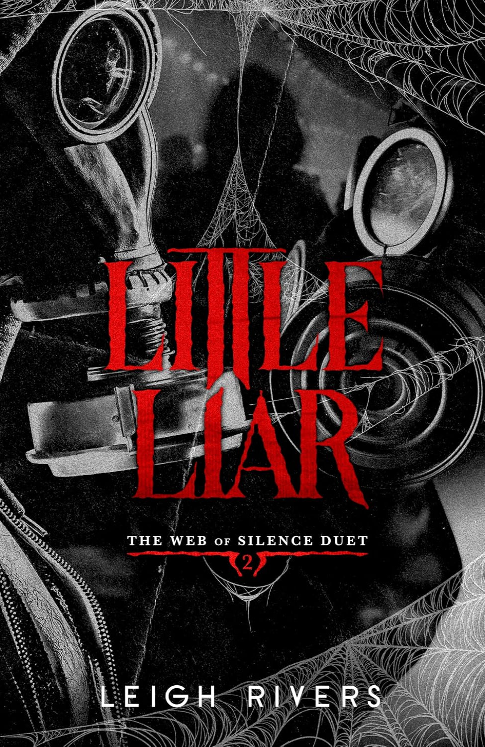 Little Liar By Leigh Rivers - The Web of Silence Duet #2