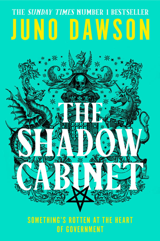 The Shadow Cabinet By Juno Dawson - Her Majesty's Royal Coven #2