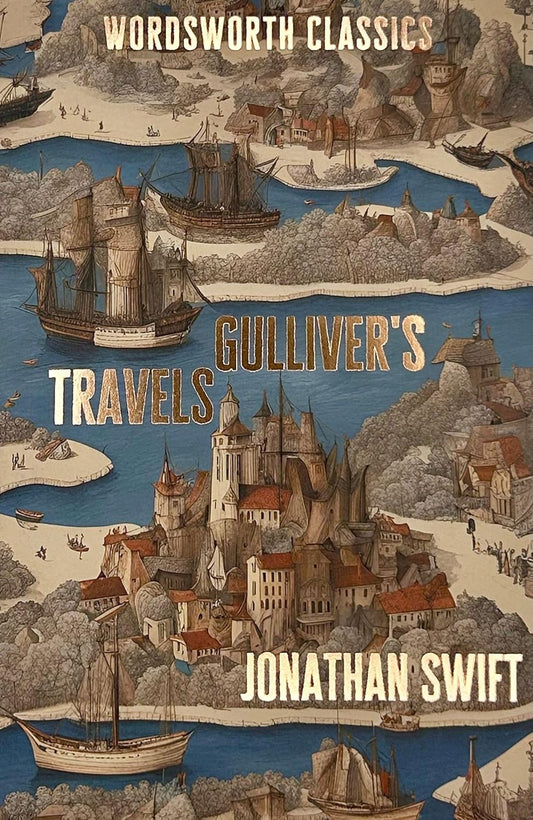 Gulliver's Travels By Jonathan Swift - Wordsworth Classics