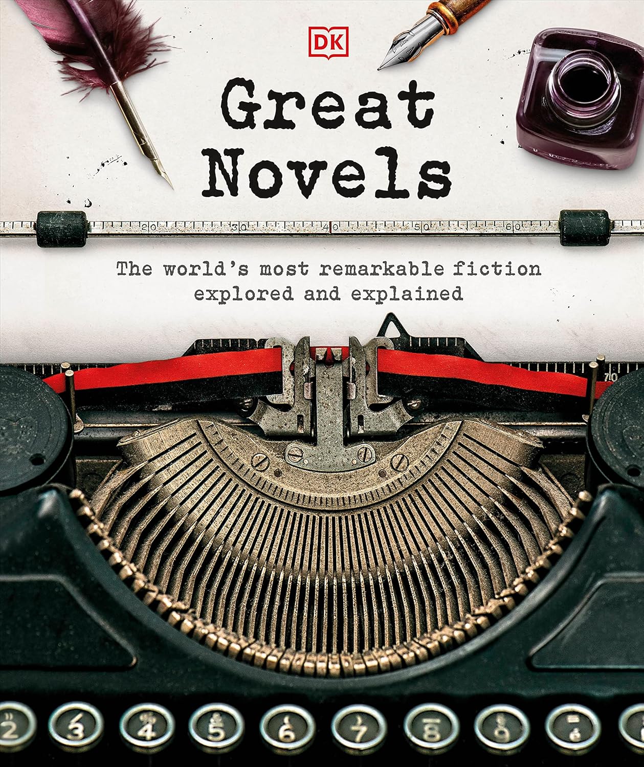 Great Novels: The World's Most Remarkable Fiction Explored and Explained - DK History Changers (Hardback)