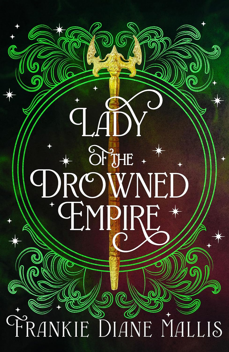 Lady of the Drowned Empire By Frankie Diane Mallis - Drowned Empire #3