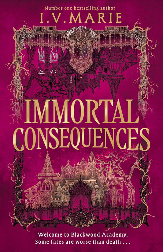 Immortal Consequences By I.V. Marie - The Souls of Blackwood Academy #1