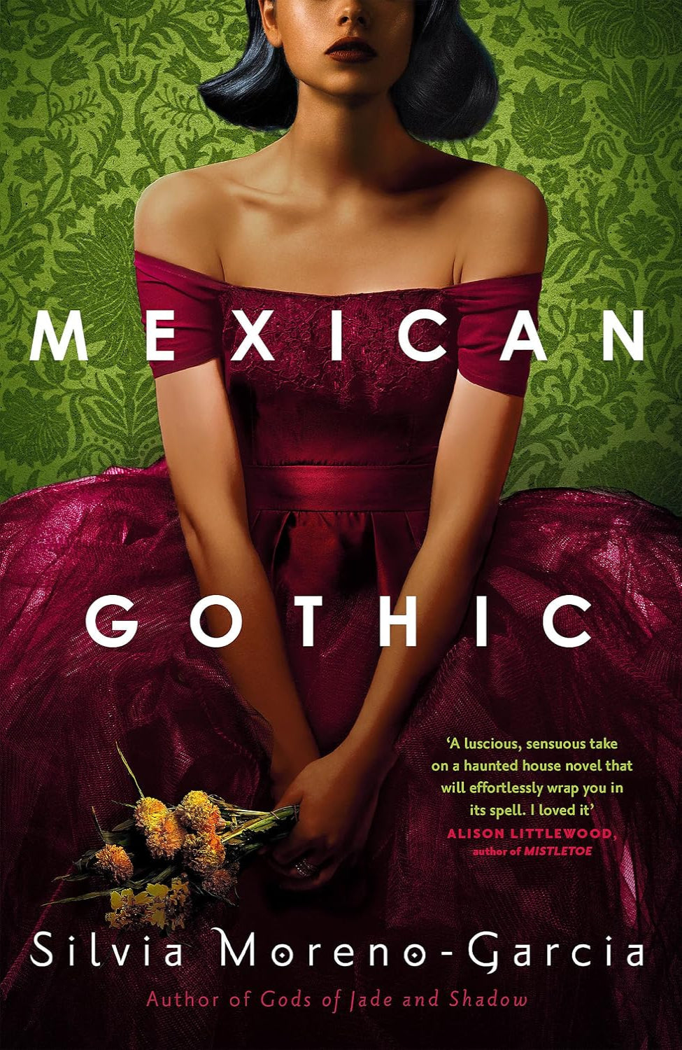 Mexican Gothic By Silvia Moreno-Garcia