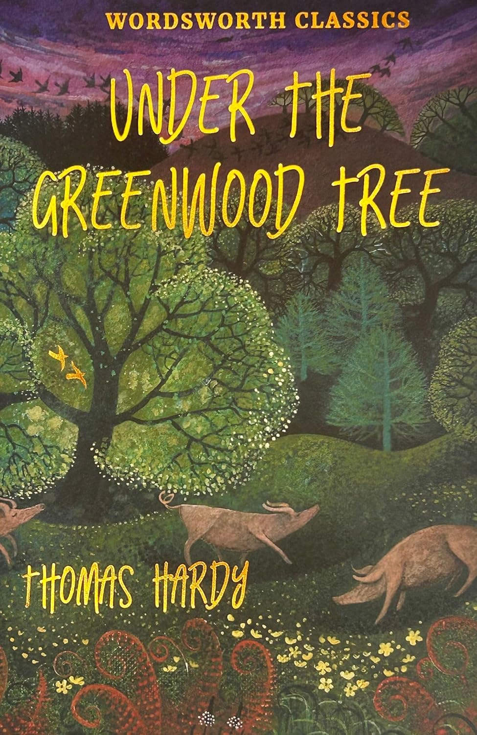 Under the Greenwood Tree - Wordsworth Classics