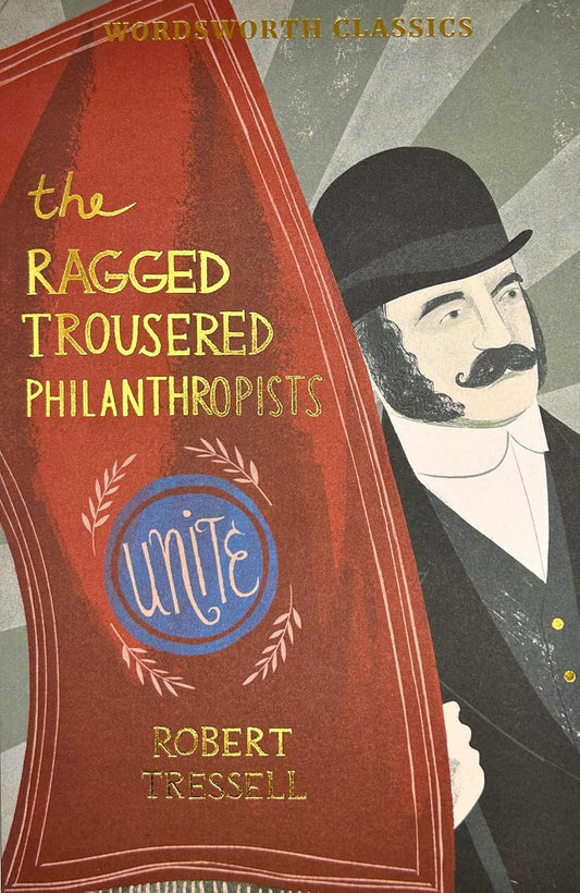 The Ragged Trousered Philanthropists - Wordsworth Classics