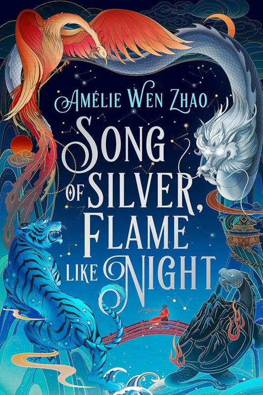 Song of Silver, Flame Like Night (Song of The Last Kingdom, Book 1) By Amélie Wen Zhao - Song of the Last Kingdom #1