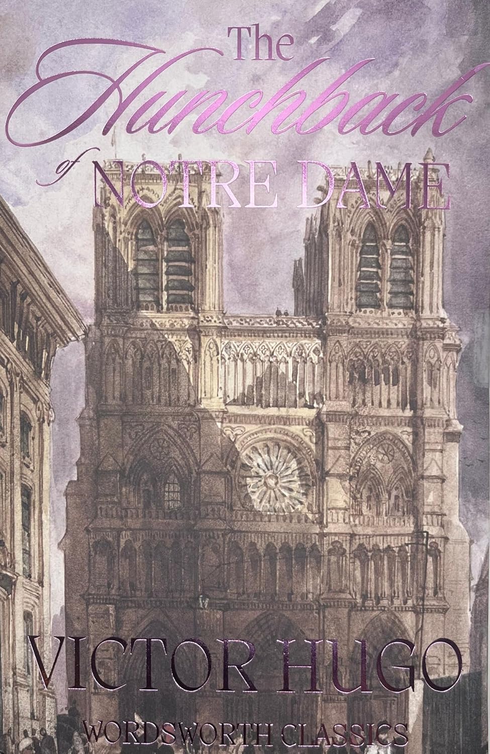The Hunchback of Notre-Dame - Wordsworth Classics