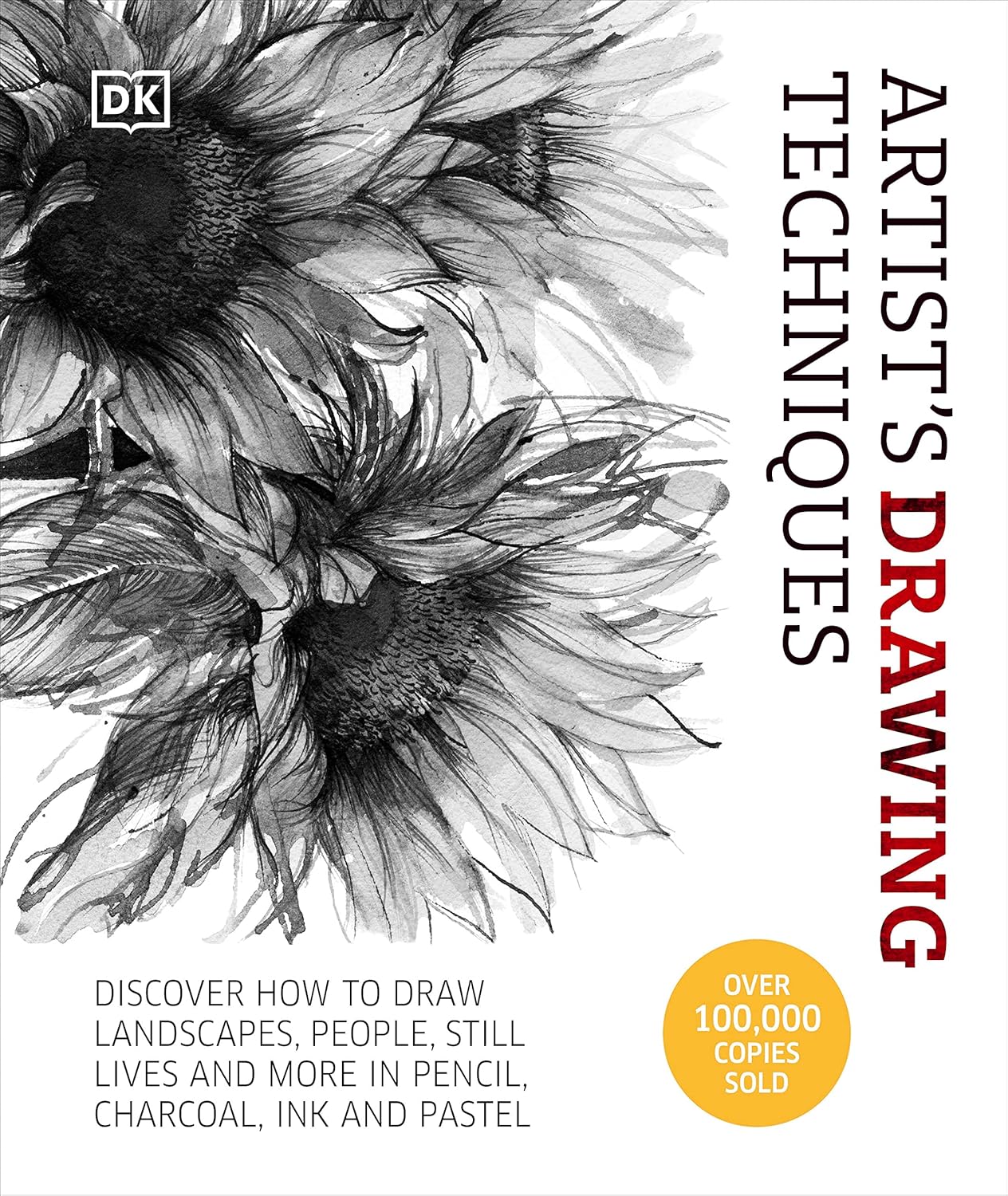 Artist's Drawing Techniques: Discover How to Draw Landscapes, People, Still Lifes and More, in Pencil, Charcoal, Pen and Pastel (Hardback)
