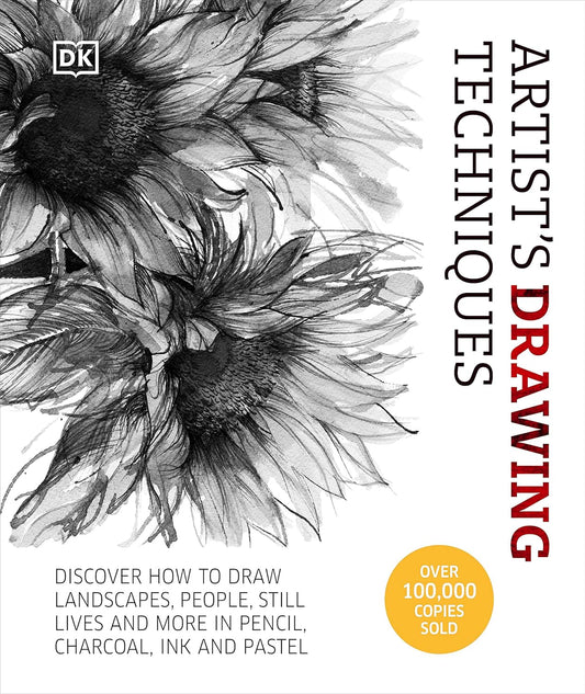 Artist's Drawing Techniques: Discover How to Draw Landscapes, People, Still Lifes and More, in Pencil, Charcoal, Pen and Pastel (Hardback)