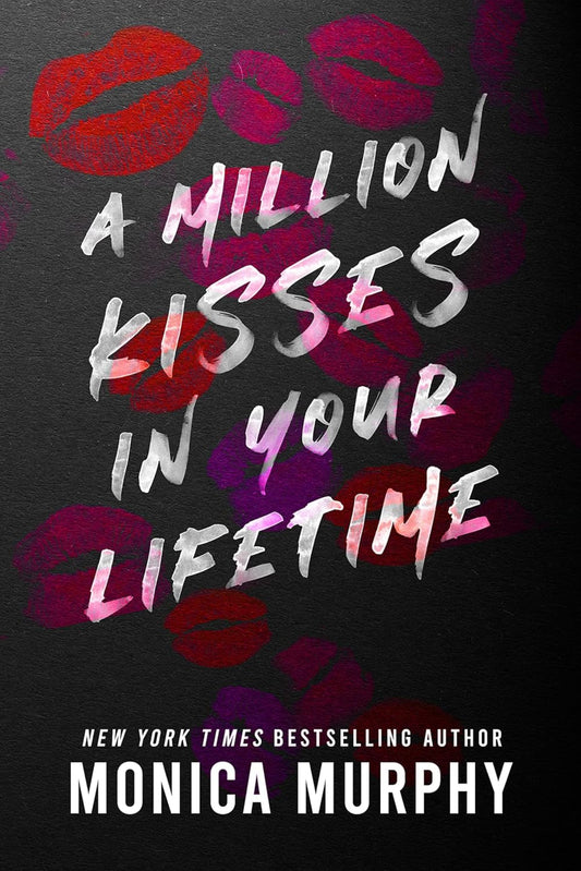A Million Kisses in Your Lifetime By Monica Murphy - Lancaster Prep #book 2